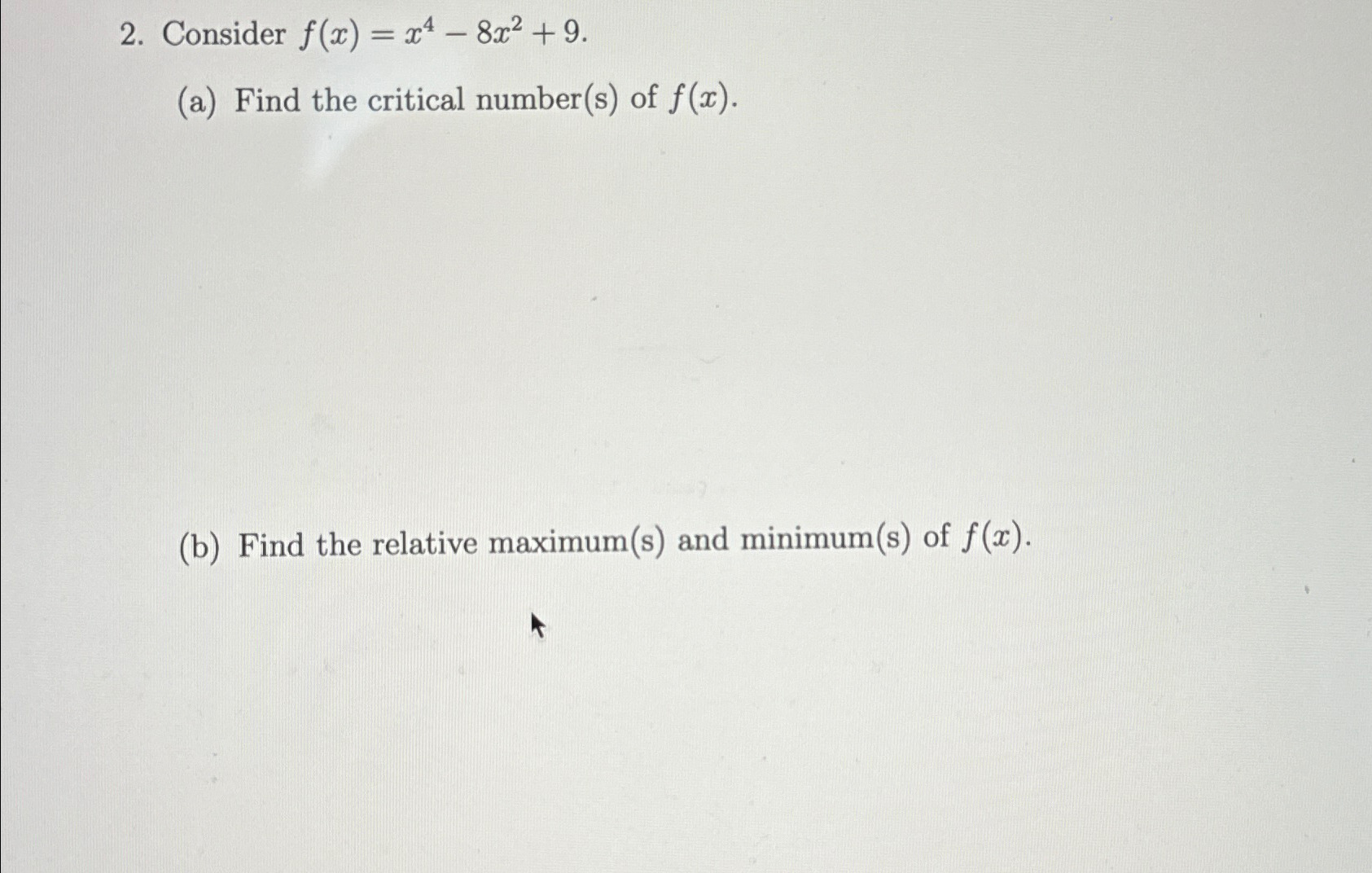 Solved Consider F X X4 8x2 9 A ﻿find The Critical