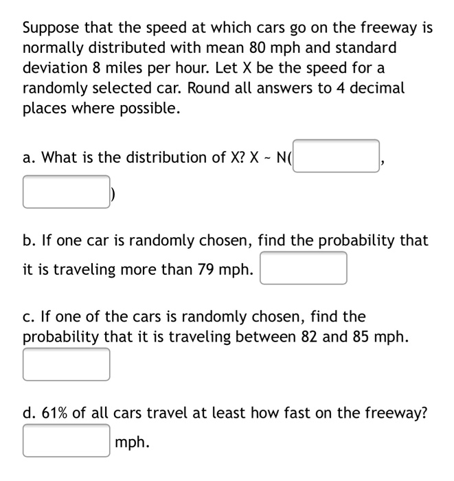 Solved Suppose That The Speed At Which Cars Go On The | Chegg.com