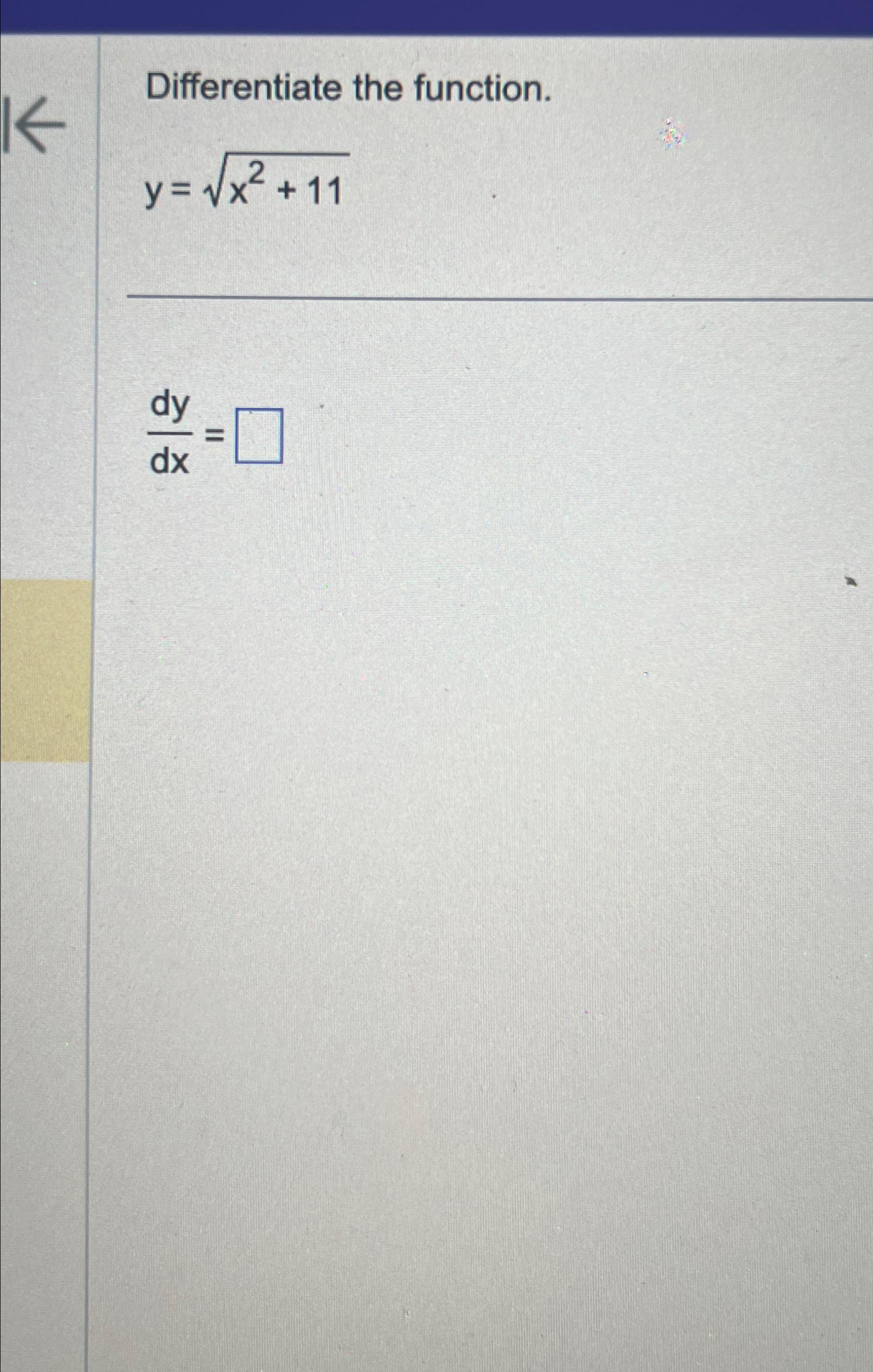 Solved Differentiate The Function Y X2 112dydx