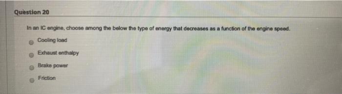 Solved Question 20 In an IC engine, choose among the below | Chegg.com