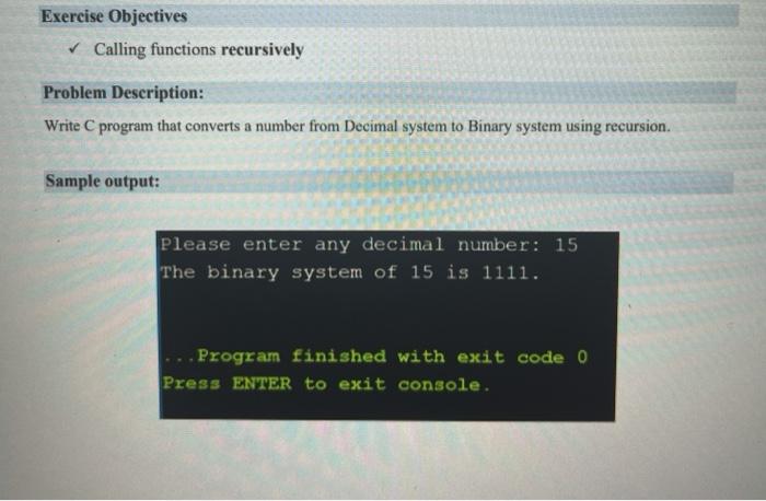 Solved Exercise Objectives Calling functions recursively | Chegg.com