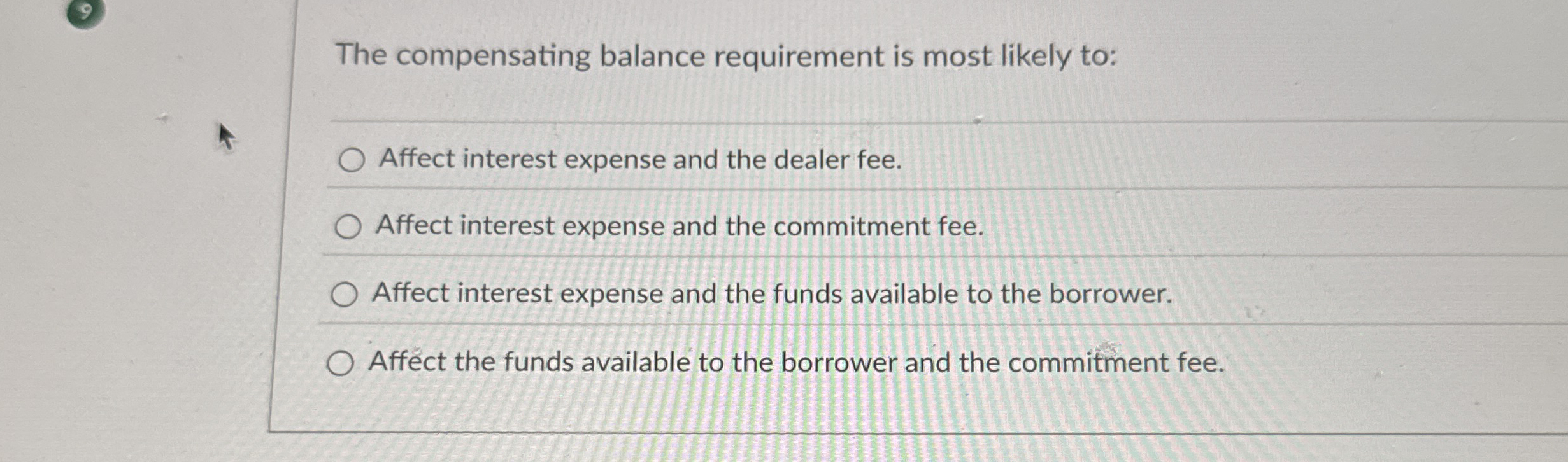Solved The compensating balance requirement is most likely | Chegg.com