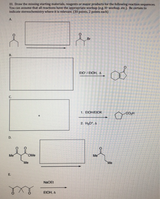 Solved Iii Draw The Missing Starting Materials Reagents Or