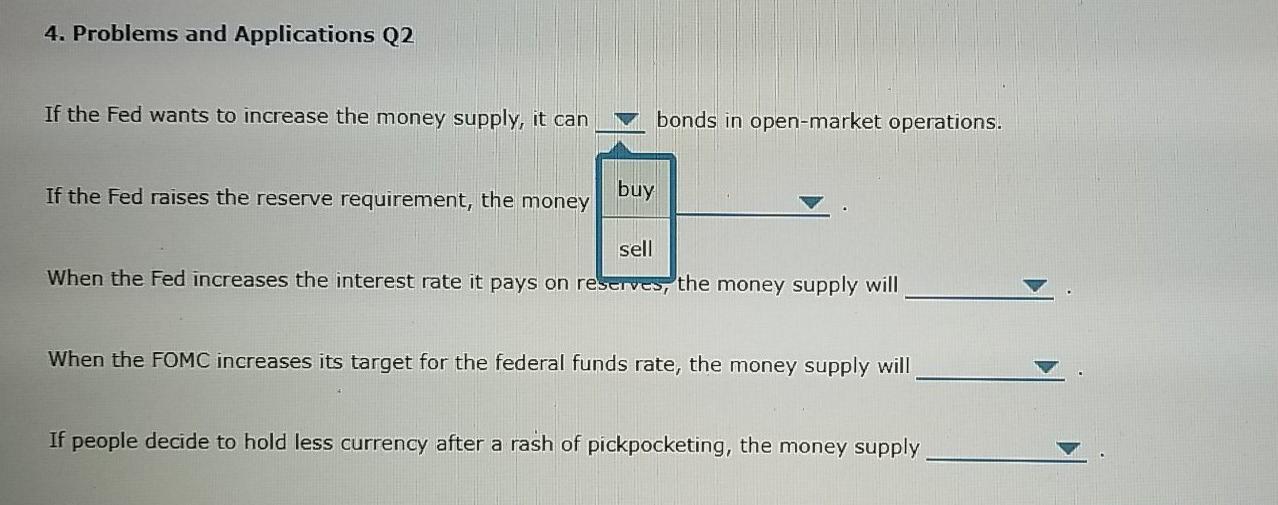 Solved 4. Problems and Applications Q2 If the Fed wants to | Chegg.com