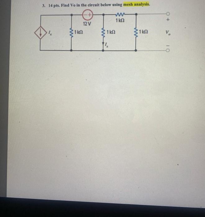 Solved 3. 14 pts. Find Vo in the circuit below using mesh | Chegg.com