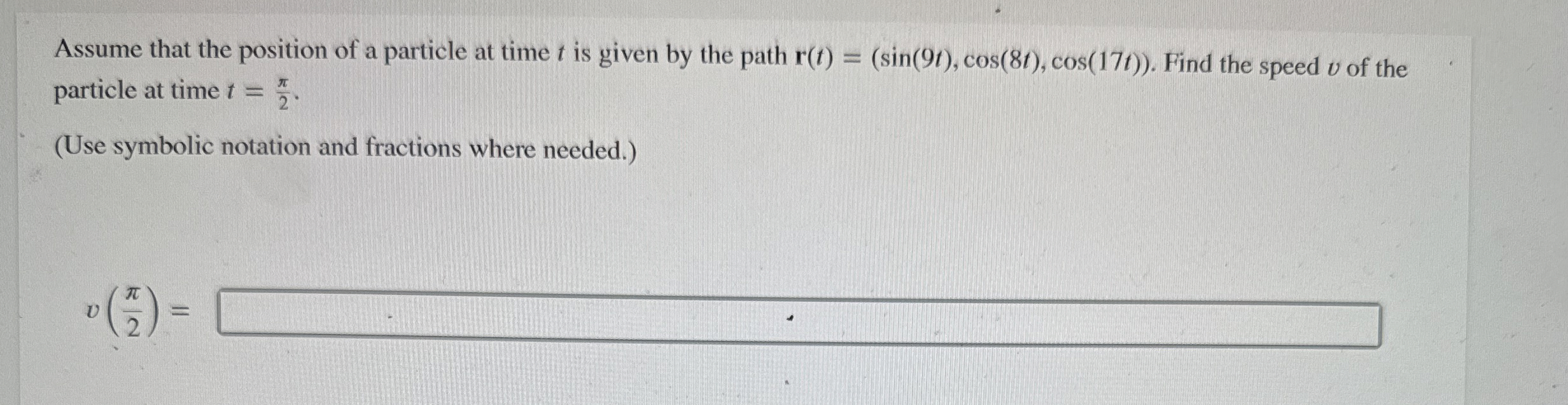 Solved Assume that the position of a particle at time t ﻿is | Chegg.com