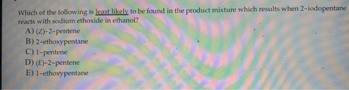 Solved Which of the following is least likely to be found in | Chegg.com
