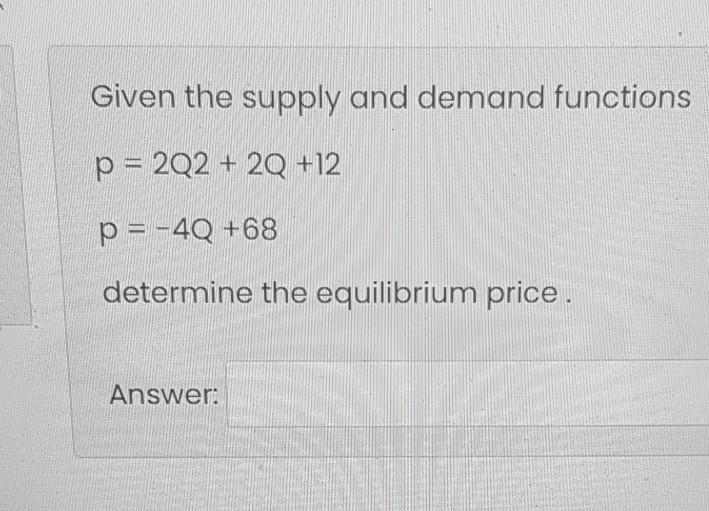 Solved Given the supply and demand functions p = 202 + 2q | Chegg.com