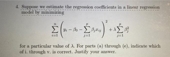 Solved 4. Suppose we estimate the regression coefficients in | Chegg.com