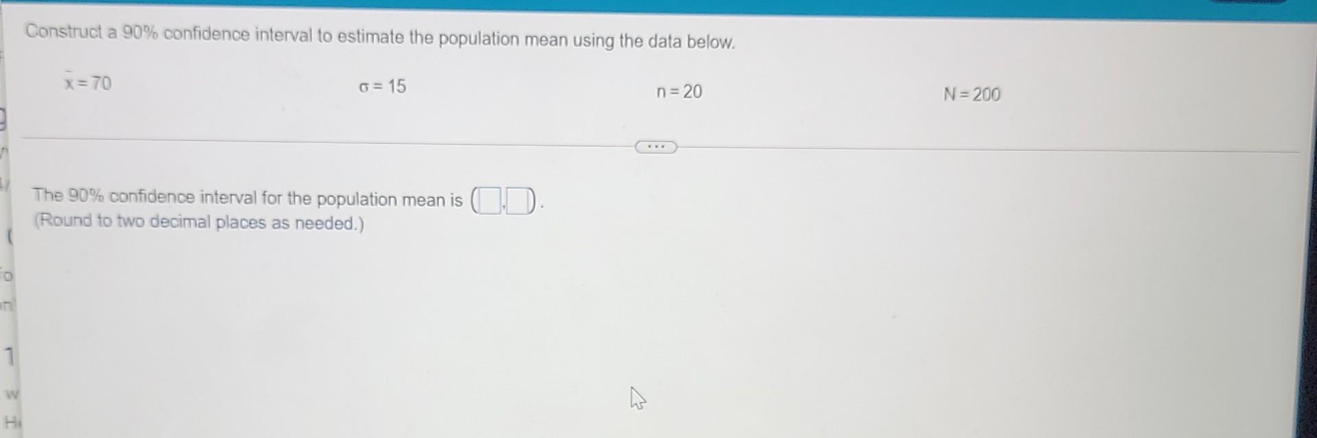 Solved Construct a 90% confidence interval to estimate the | Chegg.com
