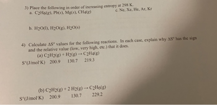 Solved 3) Place the following in order of increasing entropy | Chegg.com