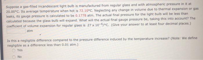 Solved Suppose a gas-filled incandescent light bulb is | Chegg.com