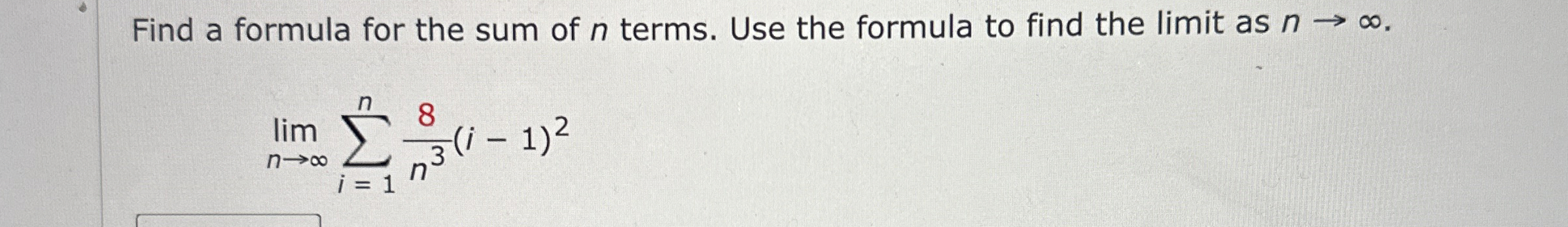 Solved Find a formula for the sum of n ﻿terms. Use the | Chegg.com
