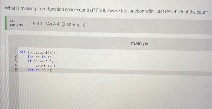 Solved What is missing from function spacecount(s)? Fix it, | Chegg.com