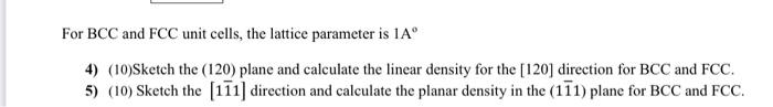 Solved For BCC and FCC unit cells, the lattice parameter is | Chegg.com