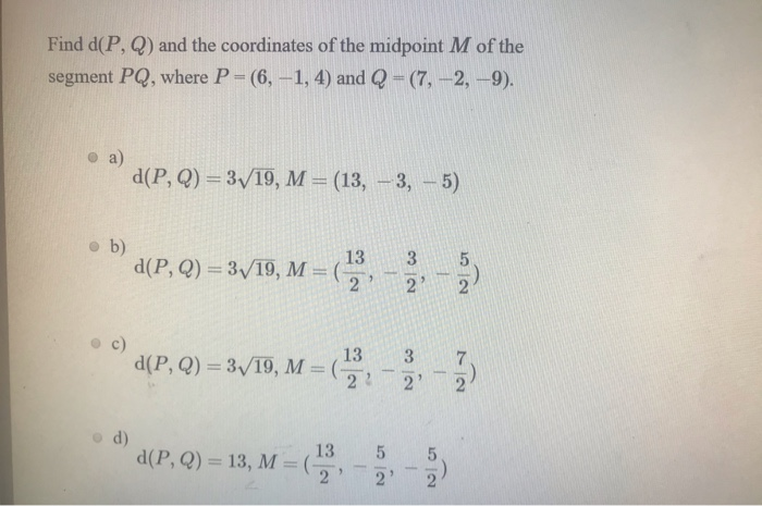Solved Find D P Q And The Coordinates Of The Midpoint M Chegg Com