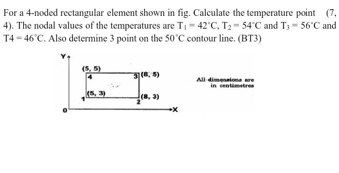 Solved For a 4-noded rectangular element shown in fig. | Chegg.com