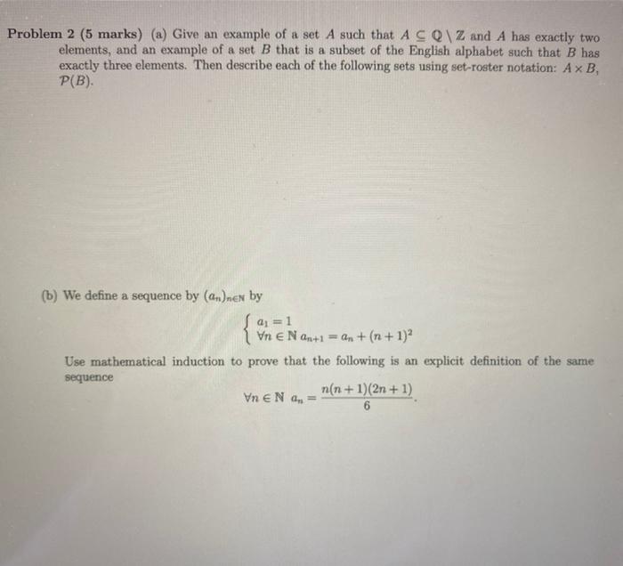 Solved Problem 2 (5 marks) (a) Give an example of a set A | Chegg.com