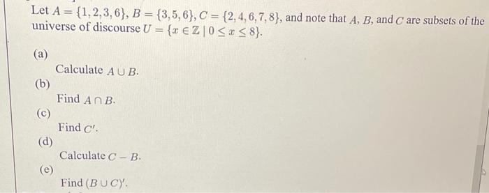 Solved Let A = {1,2,3,6}, B = {3,5,6}, C = {2,4,6,7,8}, and | Chegg.com