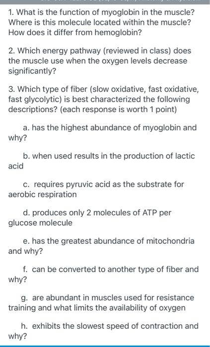 Solved 1. What is the function of myoglobin in the muscle? | Chegg.com