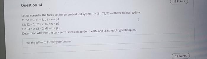 Solved Question 14 Let us consider the tasks set for an | Chegg.com