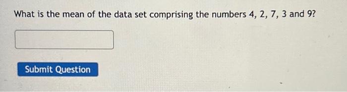 Solved What is the mean of the data set comprising the | Chegg.com