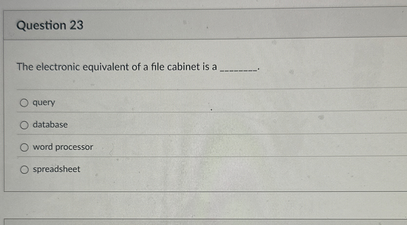 Solved Question 23The electronic equivalent of a file