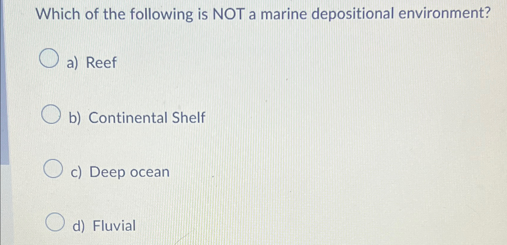 which of the following is not a continental (non marine) environment