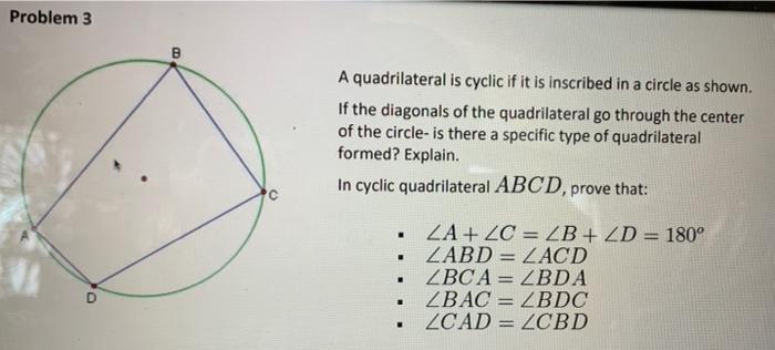 Solved Problem 3 A quadrilateral is cyclic if it is | Chegg.com