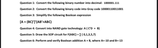 Solved Question 1: Convert the following binary number into | Chegg.com