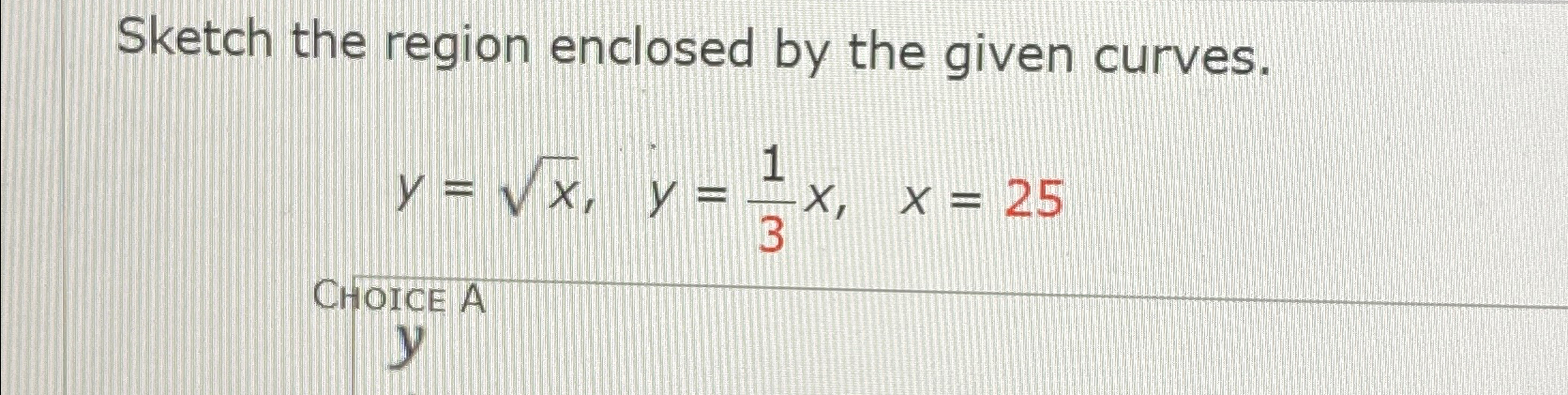 Solved Sketch the region enclosed by the given | Chegg.com