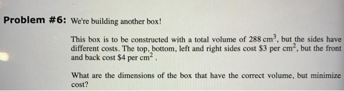 Solved Problem #6: We're building another box! This box is | Chegg.com