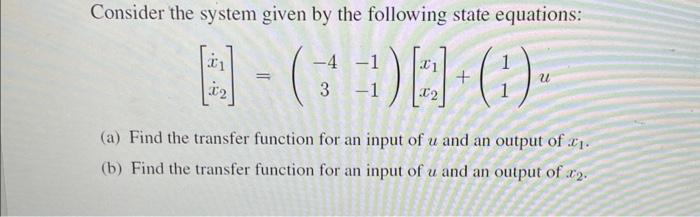 Solved Consider the system given by the following state | Chegg.com