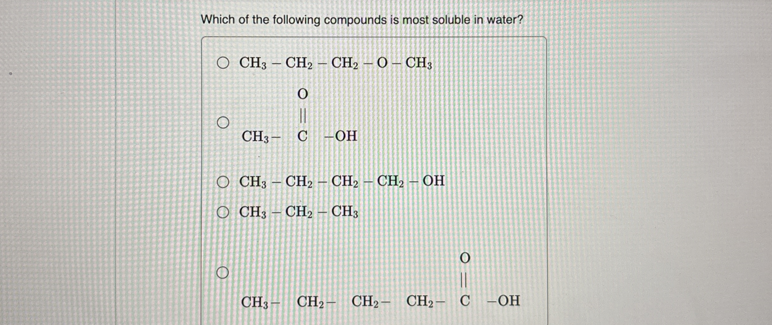 Solved Which of the following compounds is most soluble in | Chegg.com