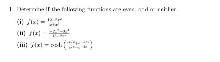 Solved 1. Determine if the following functions are even, odd | Chegg.com