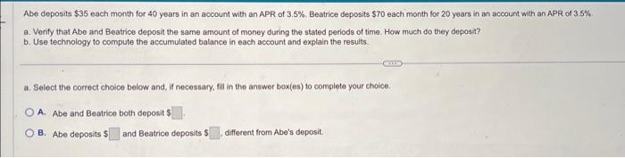 Solved Abe deposits 35 each month for 40 years in an Chegg