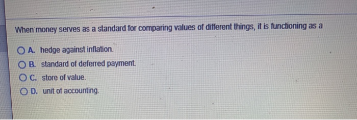 solved-when-money-serves-as-a-standard-for-comparing-values-chegg