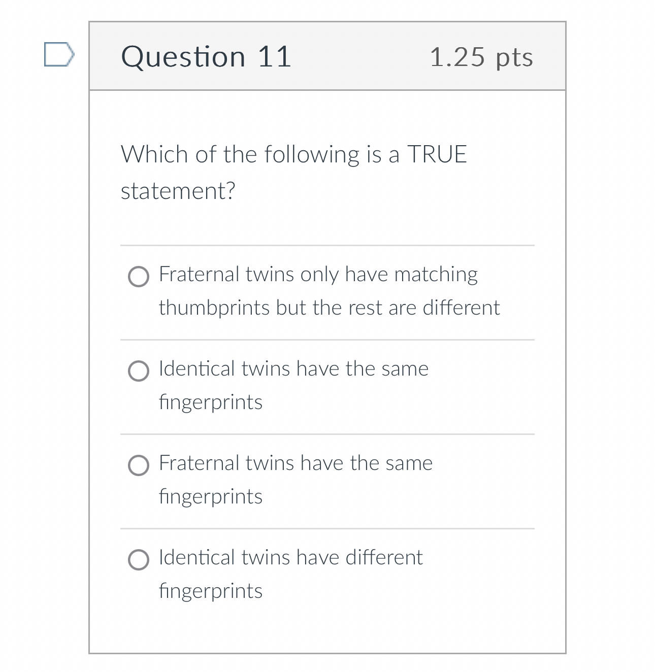 Solved Question 111.25 ﻿ptsWhich of the following is a TRUE | Chegg.com