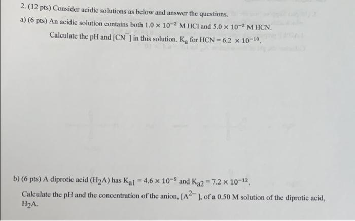 Solved 2. (12 pts) Consider acidic solutions as below and | Chegg.com