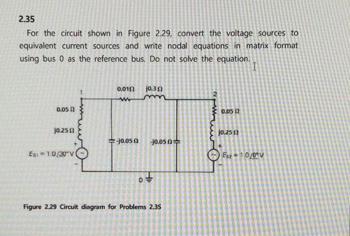 Solved 2.35 For the circuit shown in Figure 2.29, convert | Chegg.com