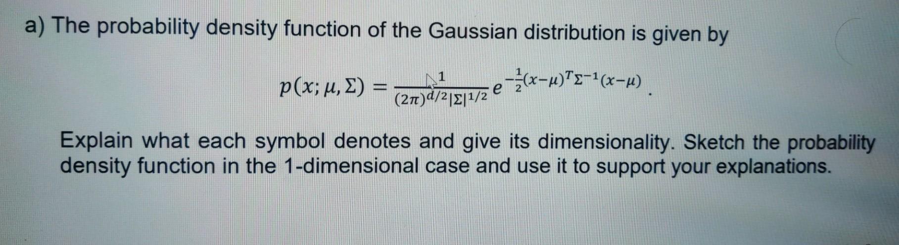 Solved a) The probability density function of the Gaussian | Chegg.com