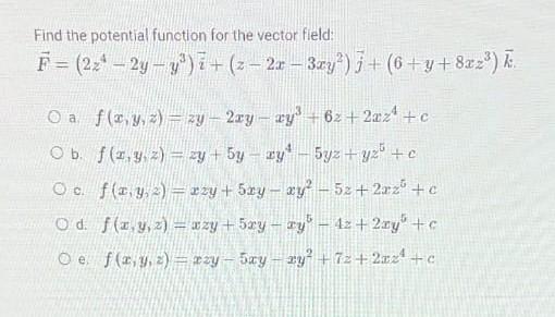 Find the potential function for the vector field: \[ \vec{F}=\left(2 z^{4}-2 y-y^{3}\right) \vec{z}+\left(z-2 x-3 x y^{2}\rig