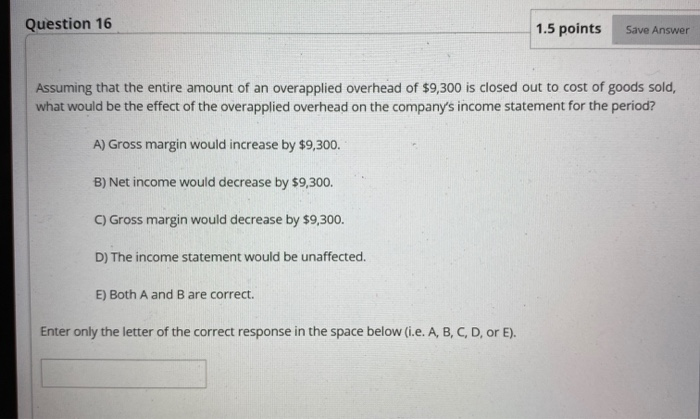 Solved Question 16 1.5 points Save Answer Assuming that the | Chegg.com