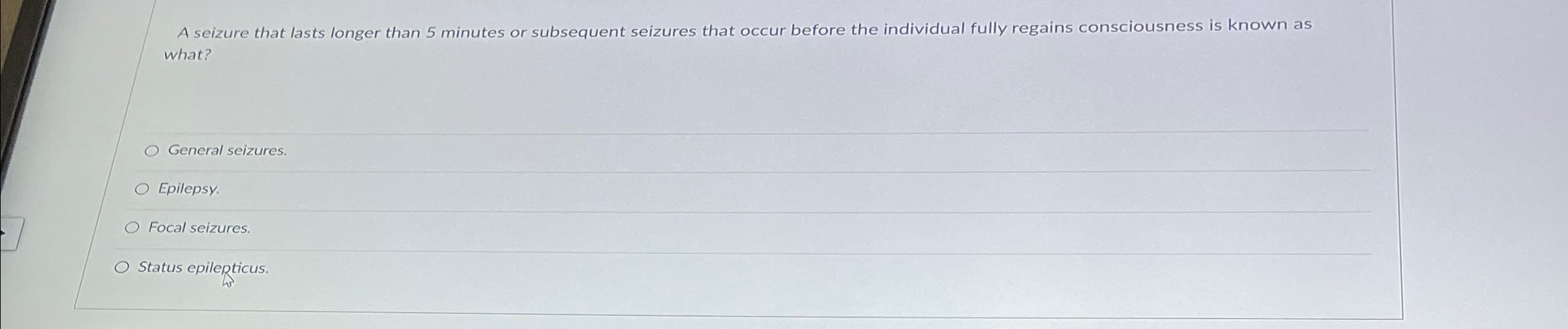 Solved A seizure that lasts longer than 5 ﻿minutes or | Chegg.com