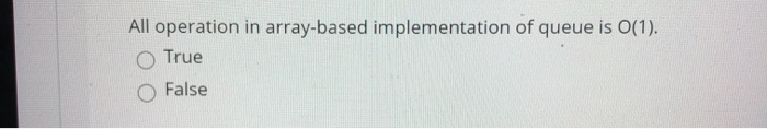 Solved In array-based implementation of queue, we have to | Chegg.com