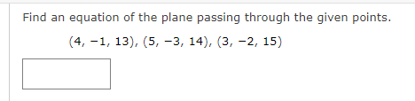 Solved Find an equation of the plane passing through the | Chegg.com