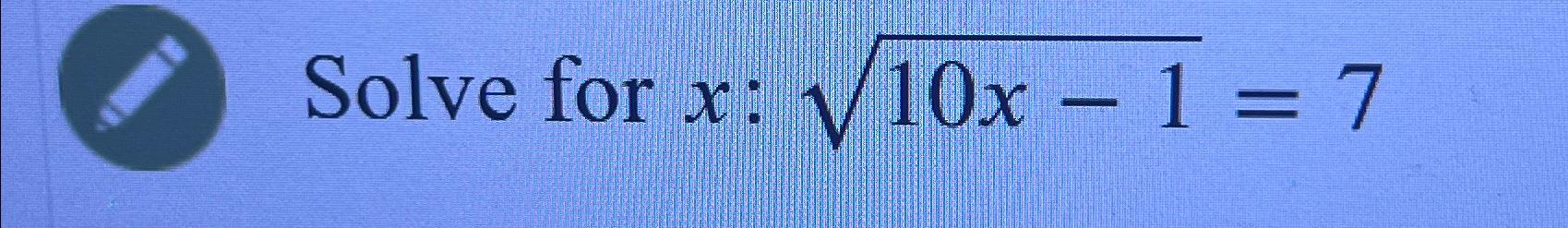 solved-solve-for-x-10x-12-7-chegg