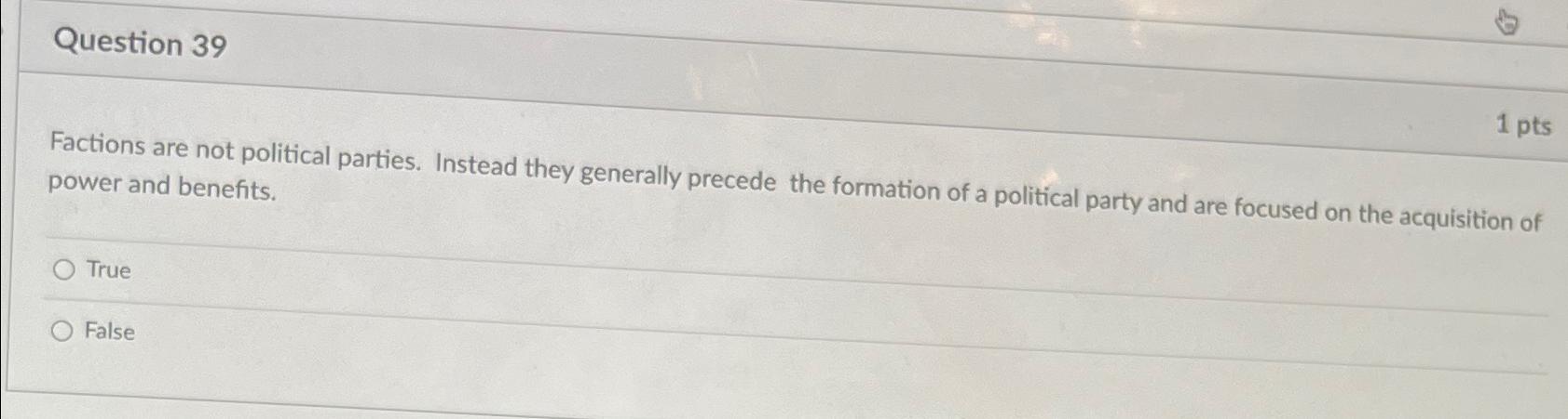 Solved Question 39Factions Are Not Political Parties Chegg Com   Image