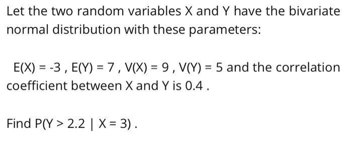 Solved Let the two random variables X and Y have the | Chegg.com
