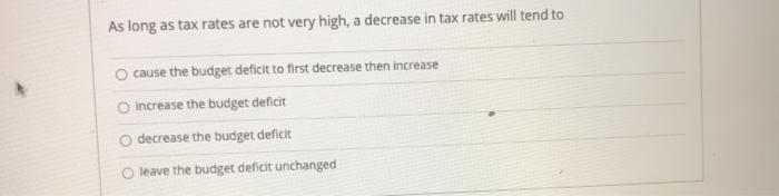 Solved As long as tax rates are not very high, a decrease in | Chegg.com